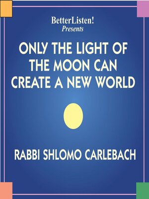 cover image of Only the Light of the Moon Can Create a New World